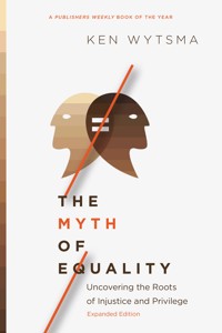 The Myth of Equality - Ken Wytsma - ebook