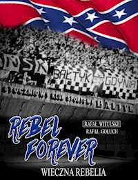 Rebel forever Wieczna rebelia - Gołuch Rafał, Witulski Rafał - książka