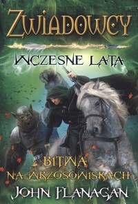 Bitwa na wrzosowiskach. Cykl Zwiadowcy Wczesne lata. Księga 2 - John Flanagan - książka