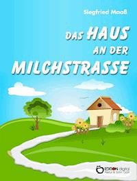 Das Haus an der Milchstraße - Siegfried Maaß - ebook