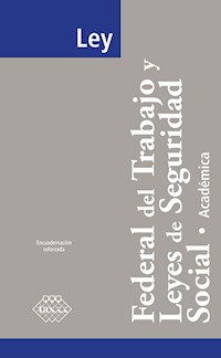 Ley Federal del Trabajo y Leyes de Seguridad Social. Académica 2018 - José Pérez Chávez - ebook