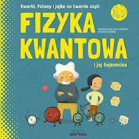 Fizyka kwantowa i jej tajemnice -  - książka