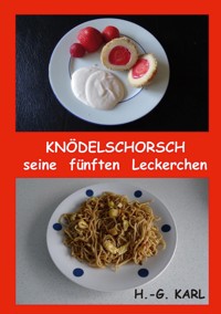 Knödelschorsch seine fünften Leckerchen - Hans-Georg Karl - ebook