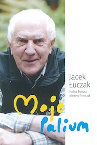 Moje Palium - Jacek Łuczak, Halina Bogusz, Martyna Tomczyk - książka