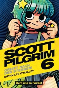 Scott Pilgrim, Band 6 - Greift nach den Sternen - Bryan Lee O'Malley - ebook