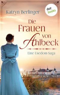 Die Frauen von Ahlbeck - Katryn Berlinger - ebook