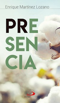 Presencia - Enrique Martínez Lozano - ebook