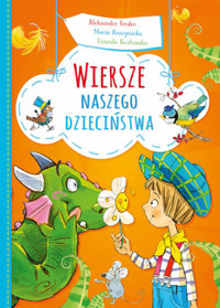 Wiersze naszego dzieciństwa - Urszula Kozłowska, Maria Konopnicka, Aleksander Fredro - książka