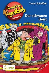 Kommissar Kugelblitz 07. Der schwarze Geist - Ursel Scheffler - ebook
