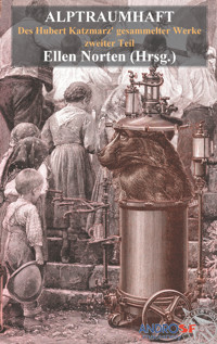ALPTRAUMHAFT - Hubert Katzmarz - ebook