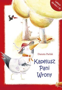 Kapelusz Pani Wrony - Danuta Parlak - ebook + audiobook + książka