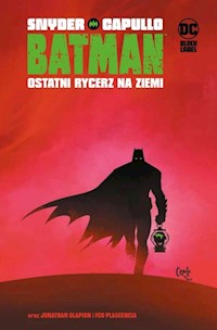 Batman Tom 1 Ostatni rycerz na Ziemi -  - książka
