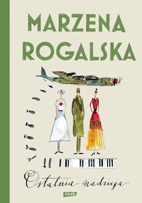 Ostatnia nadzieja - Rogalska Marzena - książka