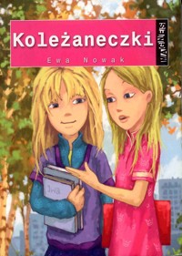 Koleżaneczki - Ewa Nowak - ebook + książka