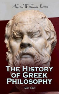 The History of Greek Philosophy (Vol. 1&2) - Alfred William Benn - ebook