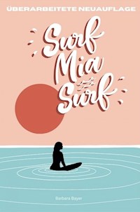 Surf Mia, Surf! - Barbara Bayer - ebook