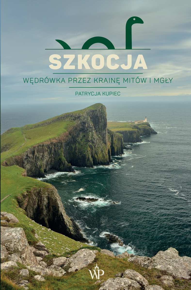 Szkocja. Wędrówka przez krainę mitów i mgły - Patrycja Kupiec - książka