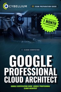Google Professional Cloud Architect - Cybellium - ebook