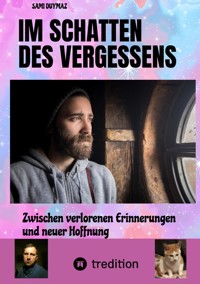 Im Schatten des Vergessens - Sami Duymaz - ebook