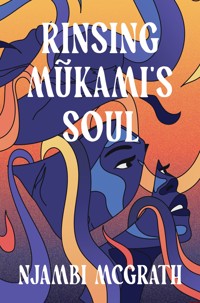 Rinsing Mũkami's Soul - Njambi McGrath - ebook