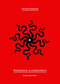 Robodramy w zieleniakach - Kosenda Patryk - ebook