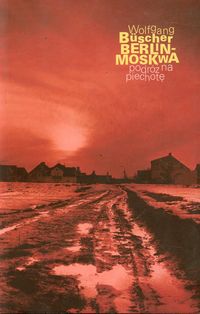 Berlin-Moskwa. Podróż na piechotę - Buscher Wolfgang - książka