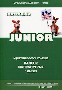 Matematyka z wesołym Kangurem Kategoria Junior - zbiorowa praca - książka