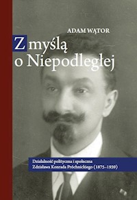 Z myślą o Niepodległej - Wątor Adam - książka