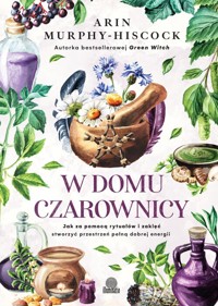 W domu czarownicy - Arin Murphy-Hiscock - książka