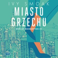 Miasto grzechu. Men of Manhattan #1 - Smoak Ivy - ebook + audiobook
