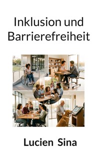 Inklusion und Barrierefreiheit - Lucien Sina - ebook