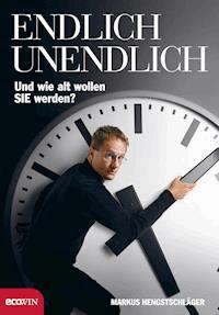 Endlich Unendlich - Markus Hengstschläger - ebook