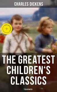 The Greatest Children's Classics of Charles Dickens (Illustrated) - Dickens Charles - ebook