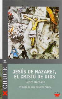 Jesús de Nazaret, el Cristo de Dios - Pedro Barrado Fernández - ebook