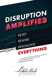 Disruption Amplified - Abdullah Verachia - ebook