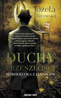 Duchy przeszłości. Morderstwa z jamnikami - Józefa Murawska - ebook + audiobook + książka