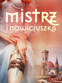 Mistrz i nowicjuszka – opowiadanie erotyczne - Sonja Belmont - ebook