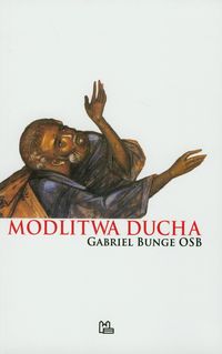 Modlitwa ducha - Gabriel Bunge - książka