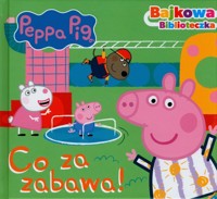 Peppa Pig. Bajkowa biblioteczka Co za zabawa! -  - książka