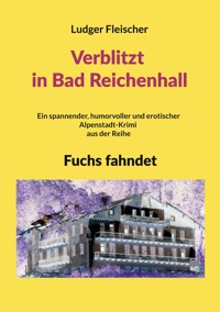 Verblitzt in Bad Reichenhall - Ludger Fleischer - ebook