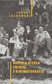 Anatola Sterna związki z kinematografią - Janusz Lachowski - ebook + książka