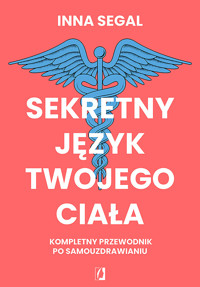 Sekretny język twojego ciała - Segal Inna - ebook + książka
