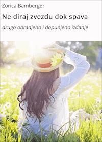 Ne diraj zvezdu dok spava - Zorica Bamberger - ebook