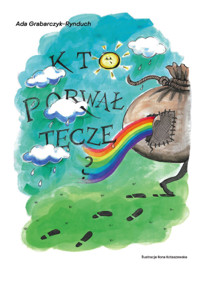 Kto porwał tęczę - Grabarczyk-Rynduch Ada - książka