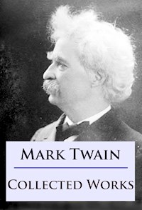 Mark Twain - Collected Works - Mark Twain - ebook