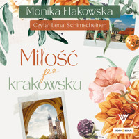 Miłość po krakowsku - Hakowska Monika - ebook + audiobook