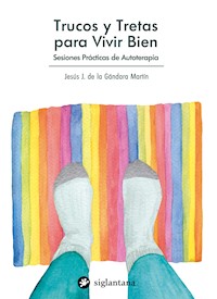 Trucos y tretas para vivir bien - Jesús J. de la Gándara - ebook