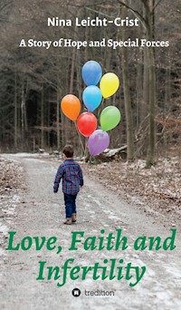 Love, Faith, and Infertility - Nina Leicht-Crist - ebook