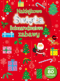 Naklejkowe Święta. Bożonarodzeniowe zabawy -  - książka