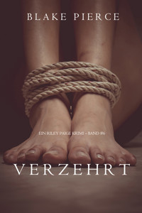 Verzehrt (Ein Riley Paige Krimi — Band 6) - Blake Pierce - ebook
